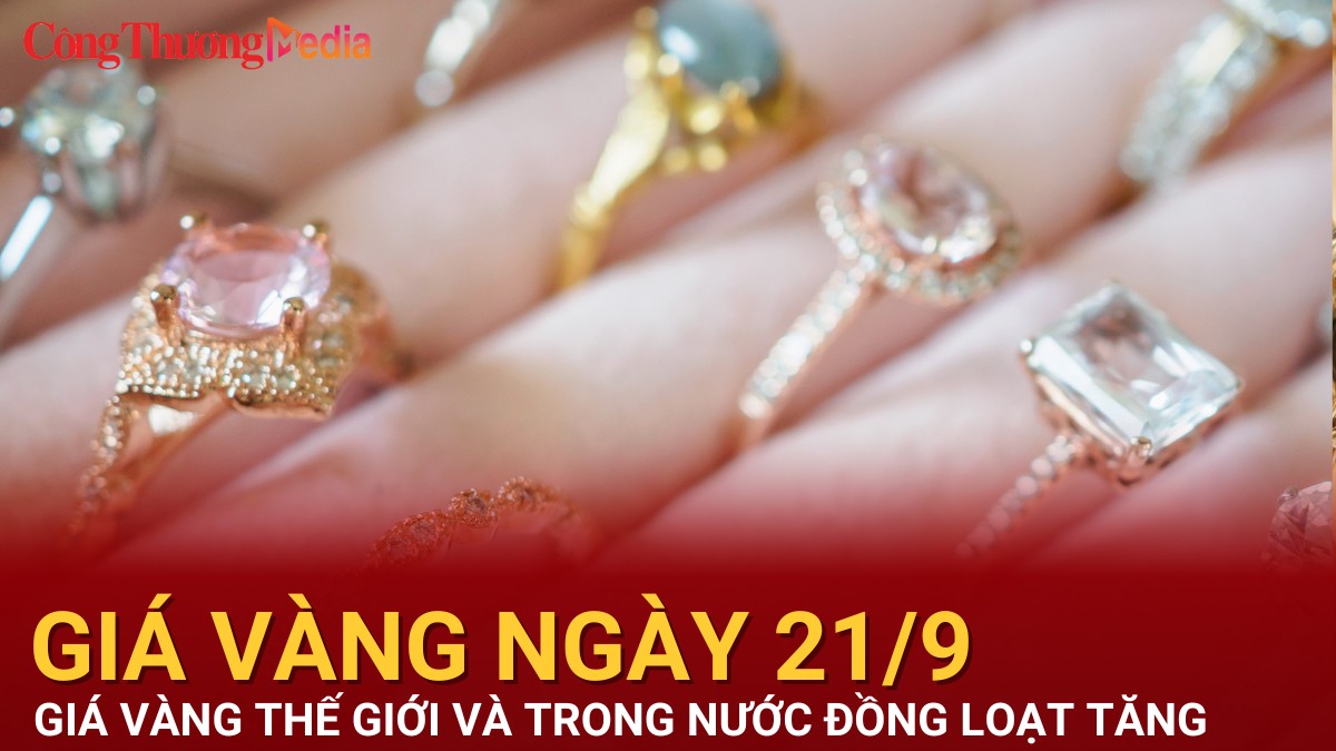 Giá vàng hôm nay 21/9/2024: Vàng thế giới và trong nước đồng loạt tăng