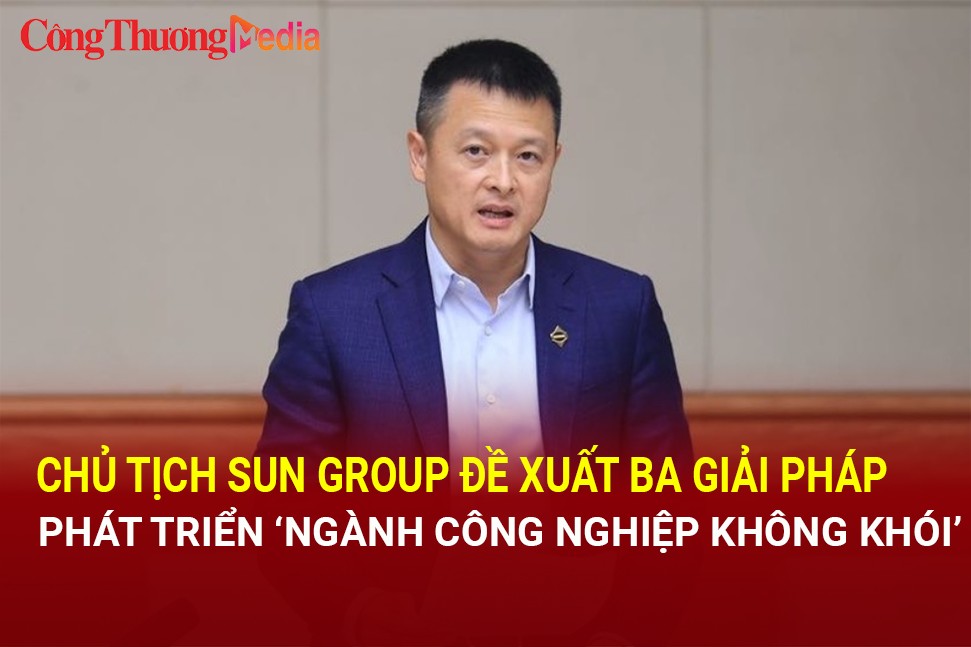 Chủ tịch Sun Group đề xuất 3 giải pháp phát triển ‘ngành công nghiệp không khói’