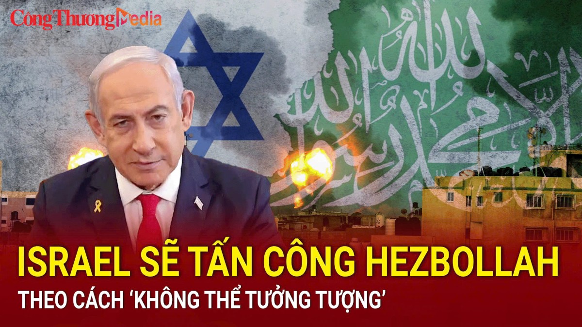 Điểm tin nóng thế giới ngày 23/9: Israel sẽ tấn công Hezbollah theo cách 'không thể tưởng tượng'