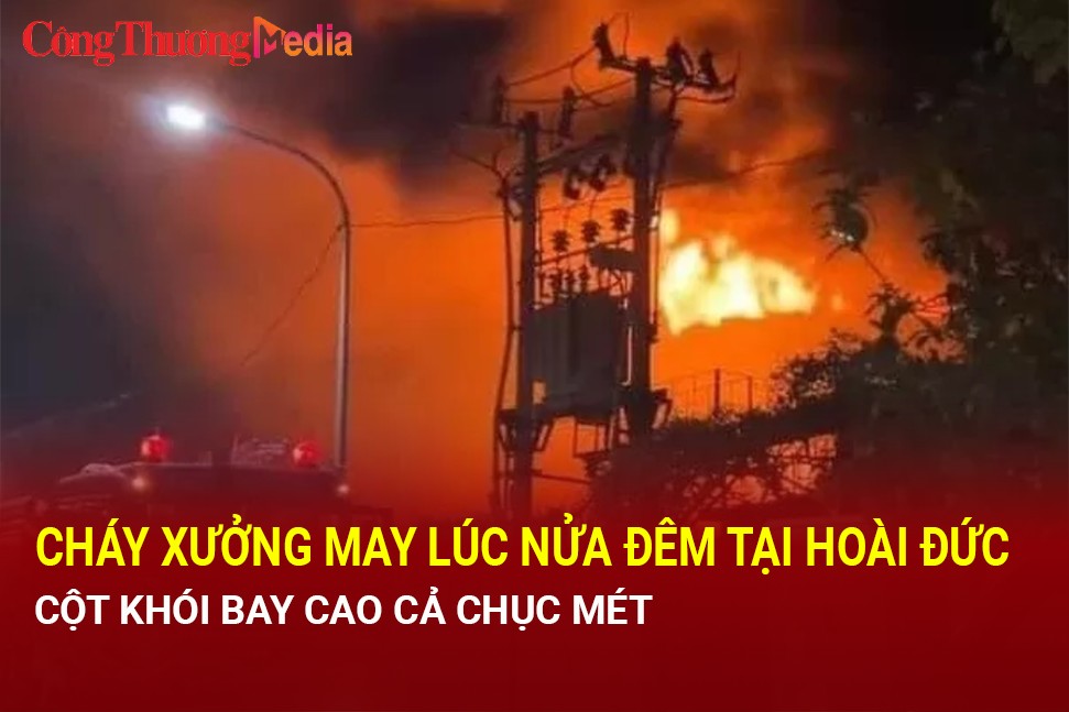 Cháy xưởng may lúc nửa đêm tại Hoài Đức, cột khói bay cao cả chục mét