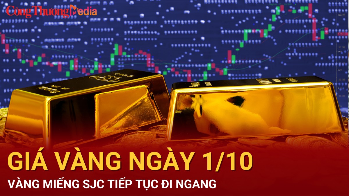 Giá vàng hôm nay 1/10/2024: Vàng miếng SJC tiếp tục đi ngang