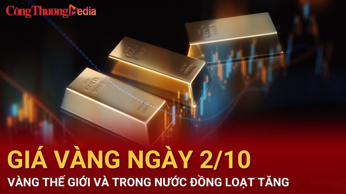 Giá vàng hôm nay 2/10/2024: Vàng trong nước và vàng thế giới đồng loạt tăng