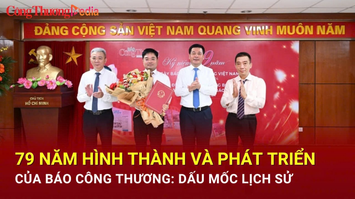 79 năm hình thành và phát triển của Báo Công Thương: Dấu mốc lịch sử