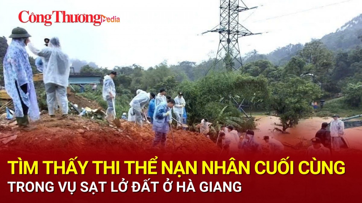 Tìm thấy thi thể nạn nhân cuối cùng trong vụ sạt lở đất tại Hà Giang