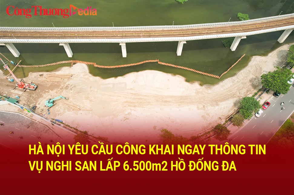 Hà Nội yêu cầu công khai ngay thông tin vụ nghi san lấp 6.500m2 hồ Đống Đa