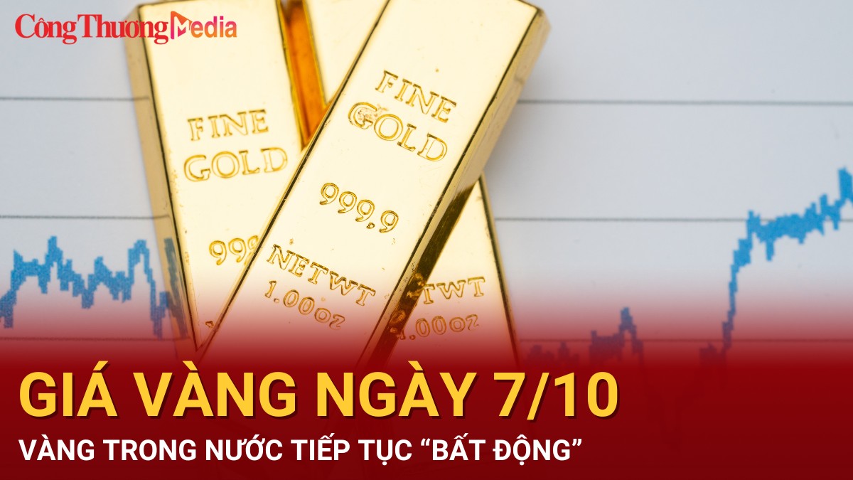 Giá vàng hôm nay 7/10/2024: Vàng trong nước tiếp tục “bất động”