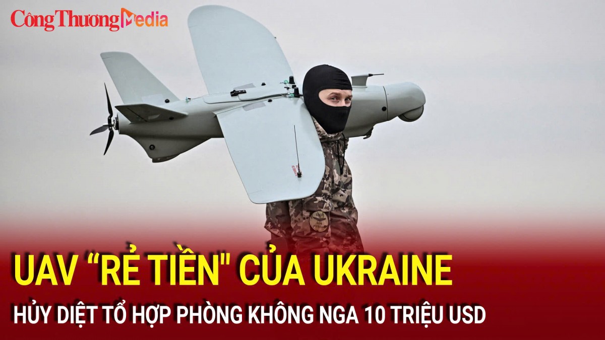 UAV 'rẻ tiền' của Ukraine hủy diệt tổ hợp phòng không Nga 10 triệu USD