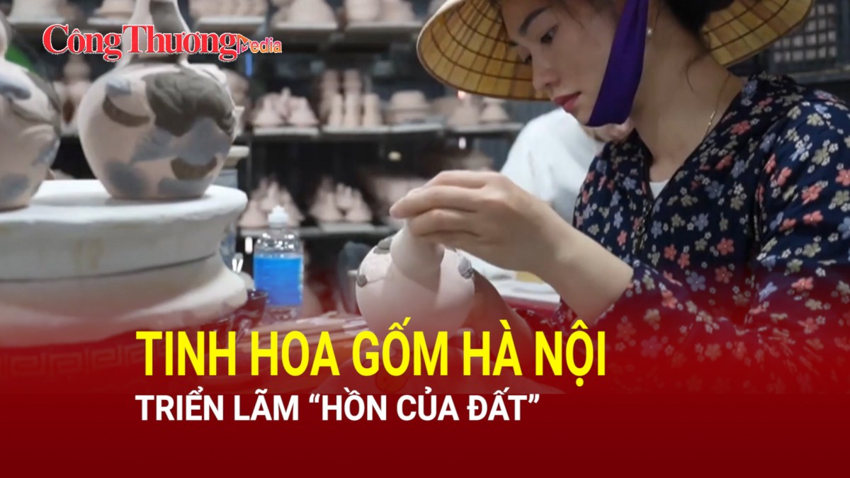 Tinh hoa gốm Hà Nội trong triển lãm “Hồn của đất”