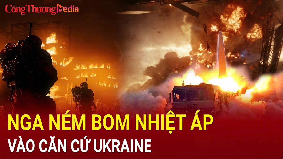 Nga ném bom nhiệt áp vào căn cứ Ukraine; Kiev phá hủy xe tăng Nga