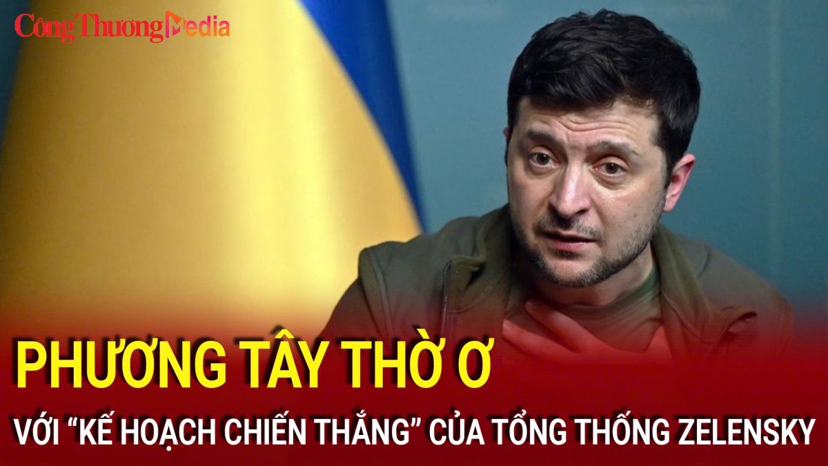 Phương Tây thờ ơ với 'kế hoạch chiến thắng' của Tổng thống Zelensky