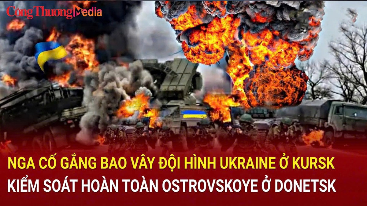 Chiến sự Nga-Ukraine tối 13/10: Nga cố gắng bao vây đội hình Ukraine ở Kursk, kiểm soát hoàn toàn Ostroyskoye ở Donetsk