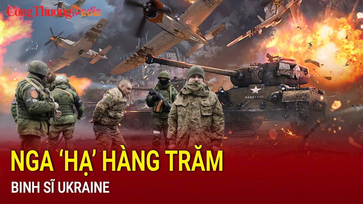 Nga ‘hạ’ hàng trăm binh sĩ Ukraine