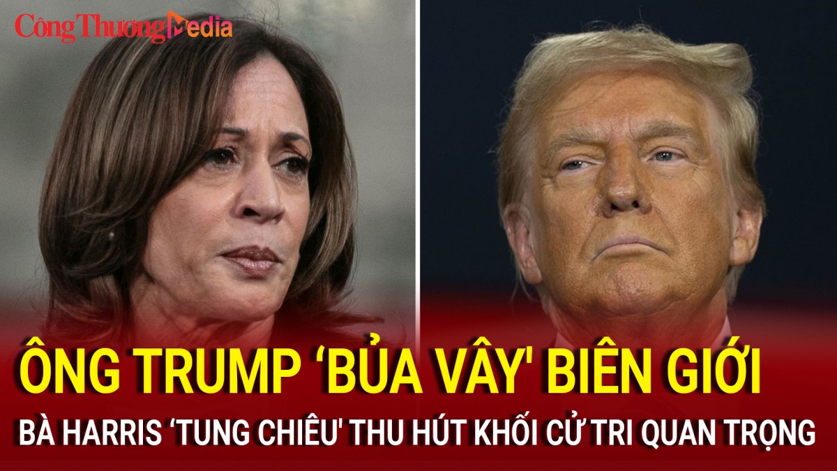 Bầu cử Mỹ 2024: Ông Trump ‘bủa vây' biên giới, bà Harris ‘tung chiêu' thu hút khối cử tri quan trọng