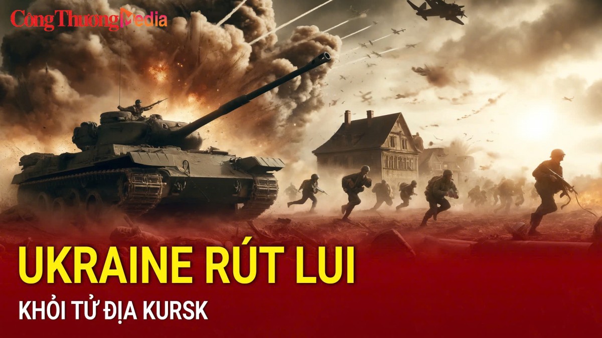 Lữ đoàn Ukraine tổn thất nặng nề, rút lui ồ ạt tại Kursk