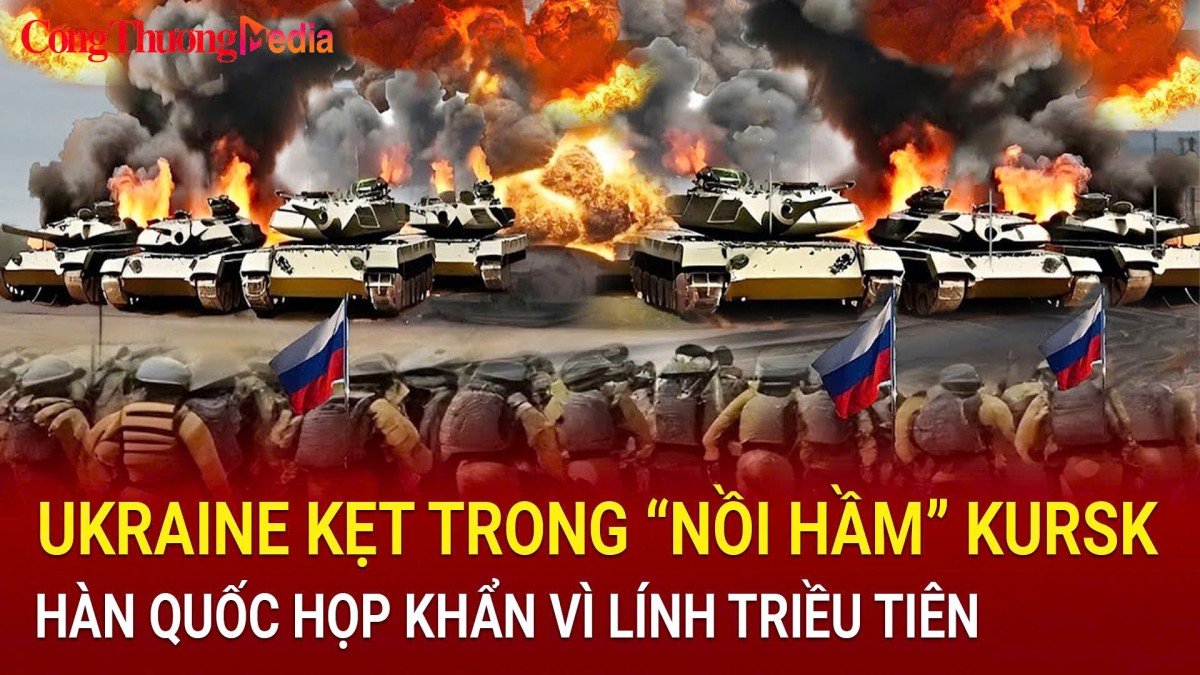 Chiến sự Nga-Ukraine tối 19/10/2024: Ukraine kẹt trong ''cơn mưa hỏa lực'' tại Kursk; Hàn Quốc họp khẩn vì lính Triều Tiên