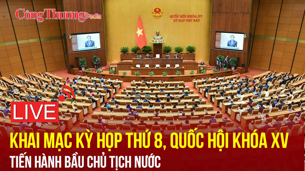 [TRỰC TIẾP]: Khai mạc Kỳ họp thứ 8, Quốc hội khóa XV: Tiến hành bầu Chủ tịch nước