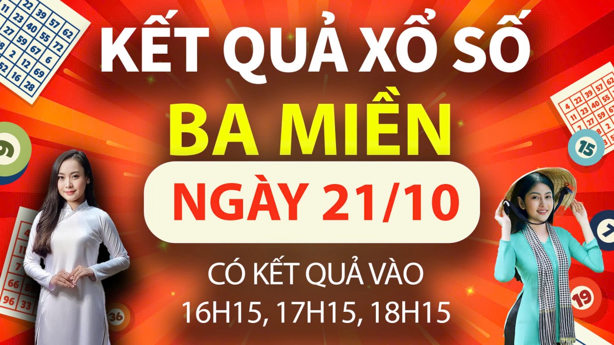 TRỰC TIẾP KQXS hôm nay 21/10/2024, Miền Bắc, XSMB, Miền Trung, XSMT 21/10, Miền Nam, XSMN 21/10