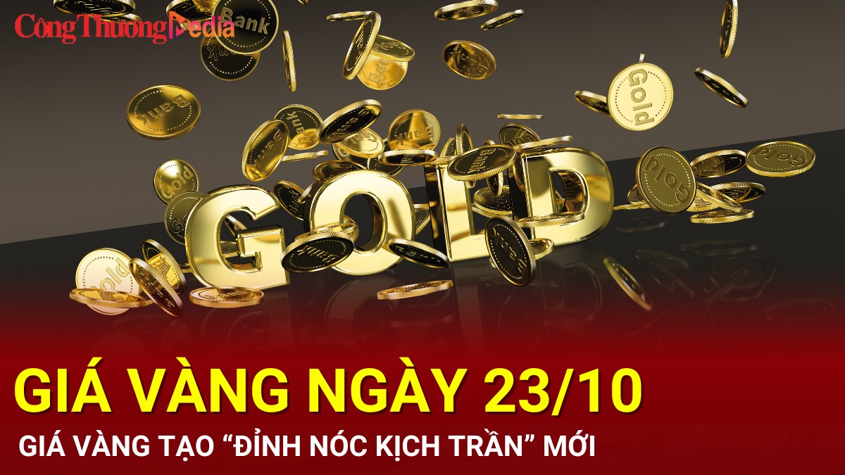 Giá vàng hôm nay 23/10/2024: Giá vàng tạo “đỉnh nóc kịch trần” mới