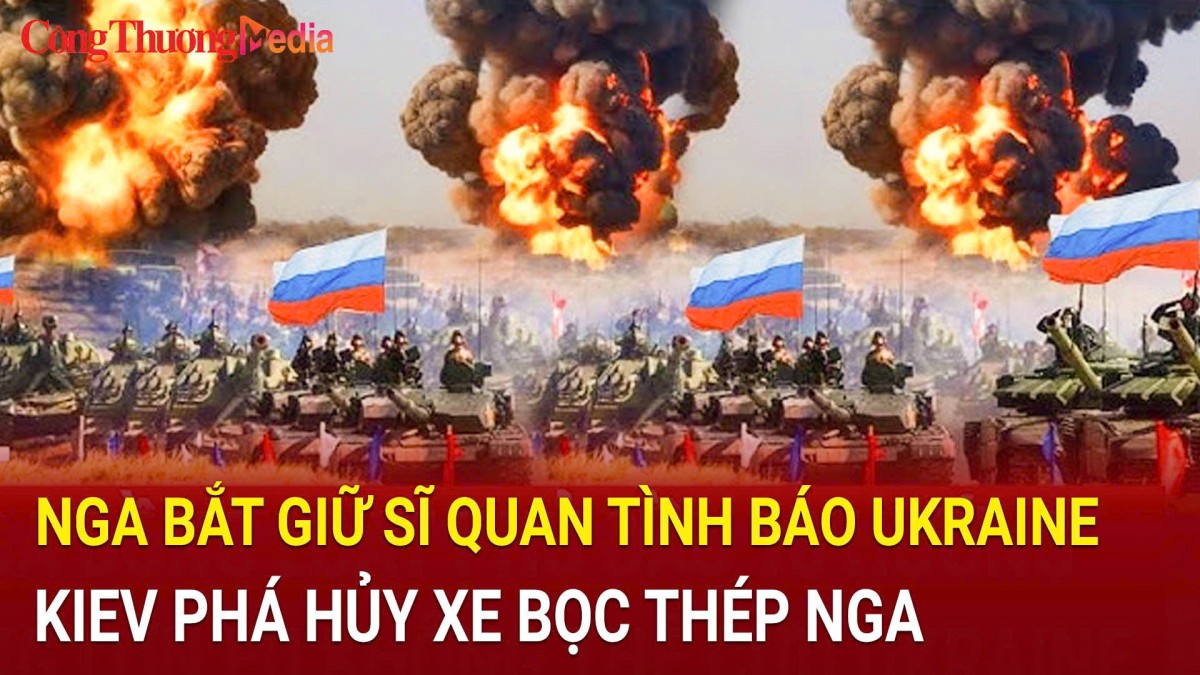 Chiến sự Nga-Ukraine sáng 24/10: Nga bắt giữ sĩ quan tình báo Ukraine; Kiev phá hủy xe bọc thép Nga