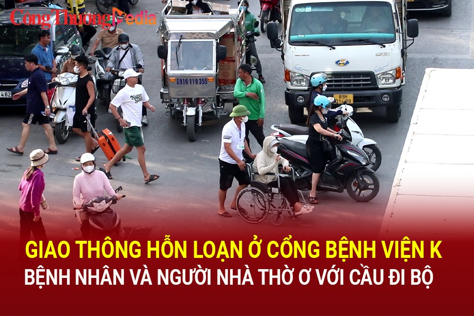 Giao thông hỗn loạn ở cổng Bệnh viện K: Bệnh nhân và người nhà thờ ơ với cầu đi bộ