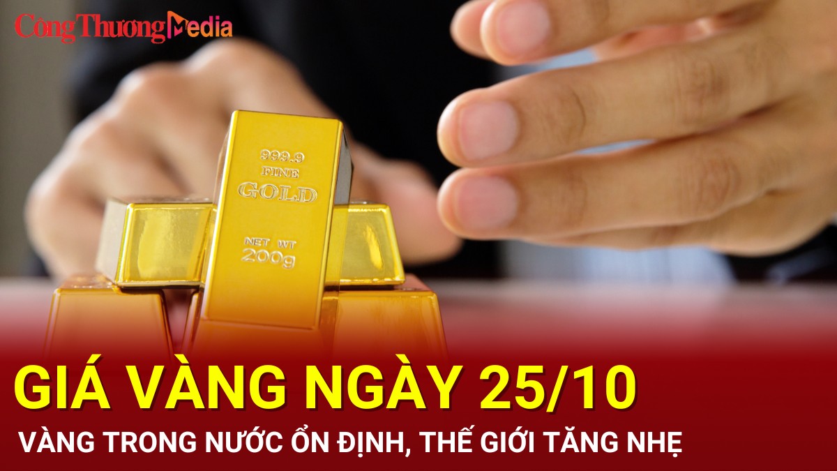 Giá vàng hôm nay 25/10/2024: Vàng trong nước ổn định, thế giới tăng nhẹ