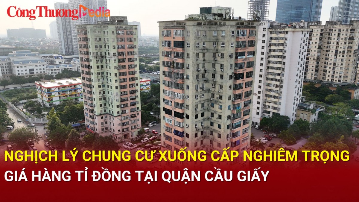 Nghịch lý chung cư xuống cấp nghiêm trọng giá hàng tỉ đồng tại quận Cầu Giấy