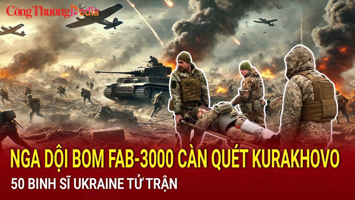 Nga dội bom FAB-3000 càn quét Kurakhovo, 50 binh sĩ Ukraine tử trận