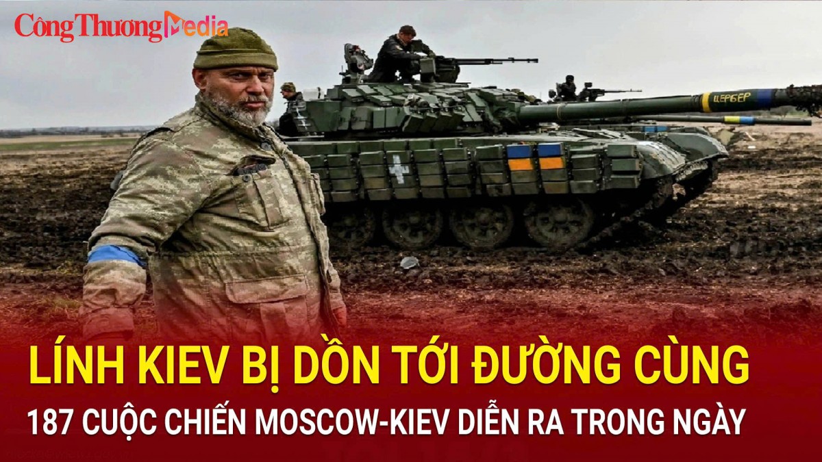 Chiến sự Nga-Ukraine tối 25/10: Lính Kiev bị dồn tới đường cùng; 187 cuộc chiến Moscow-Kiev diễn ra trong ngày