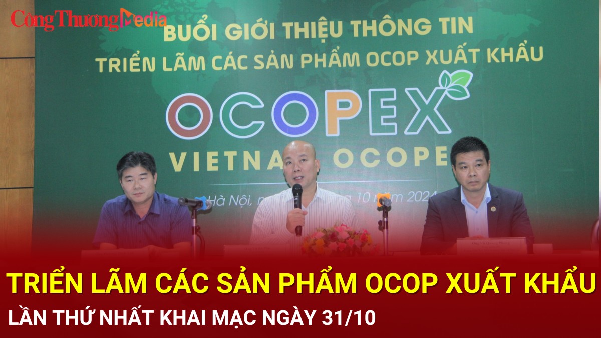 Triển lãm các sản phẩm OCOP xuất khẩu lần thứ nhất khai mạc ngày 31/10