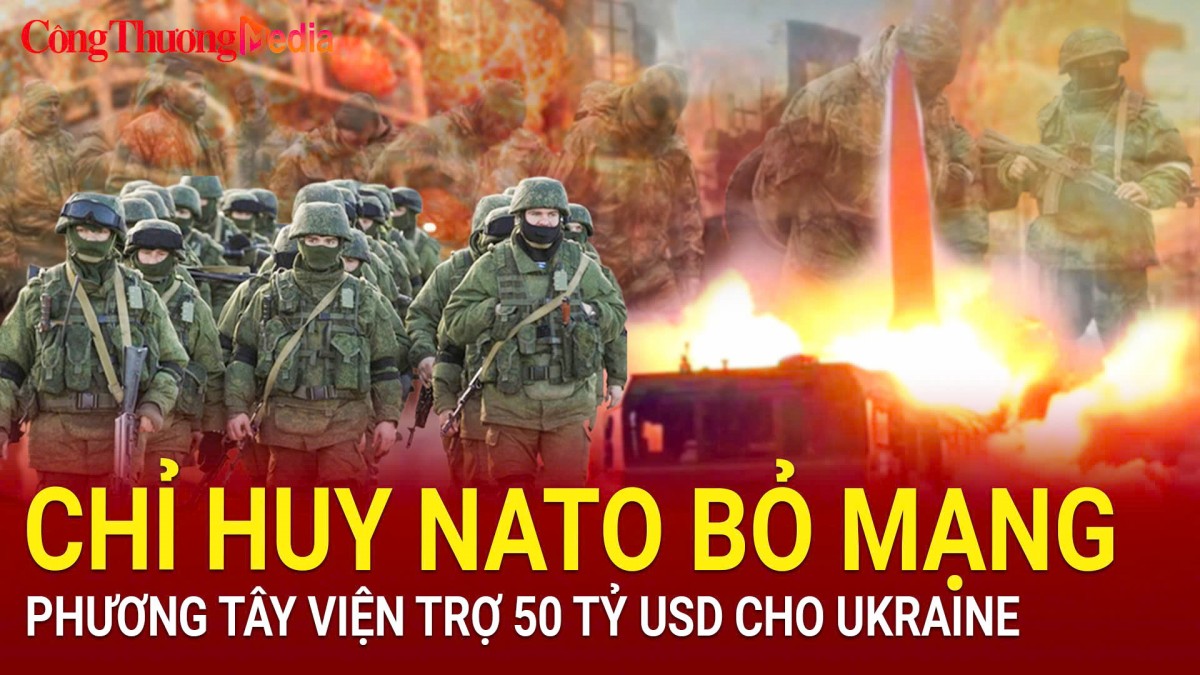 Chiến sự Nga-Ukraine sáng 27/10: Chỉ huy NATO thiệt mạng; Phương Tây viện trợ 50 tỷ USD cho Ukraine