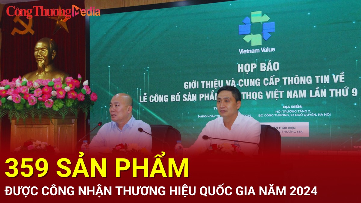 359 sản phẩm được công nhận thương hiệu quốc gia Việt Nam 2024