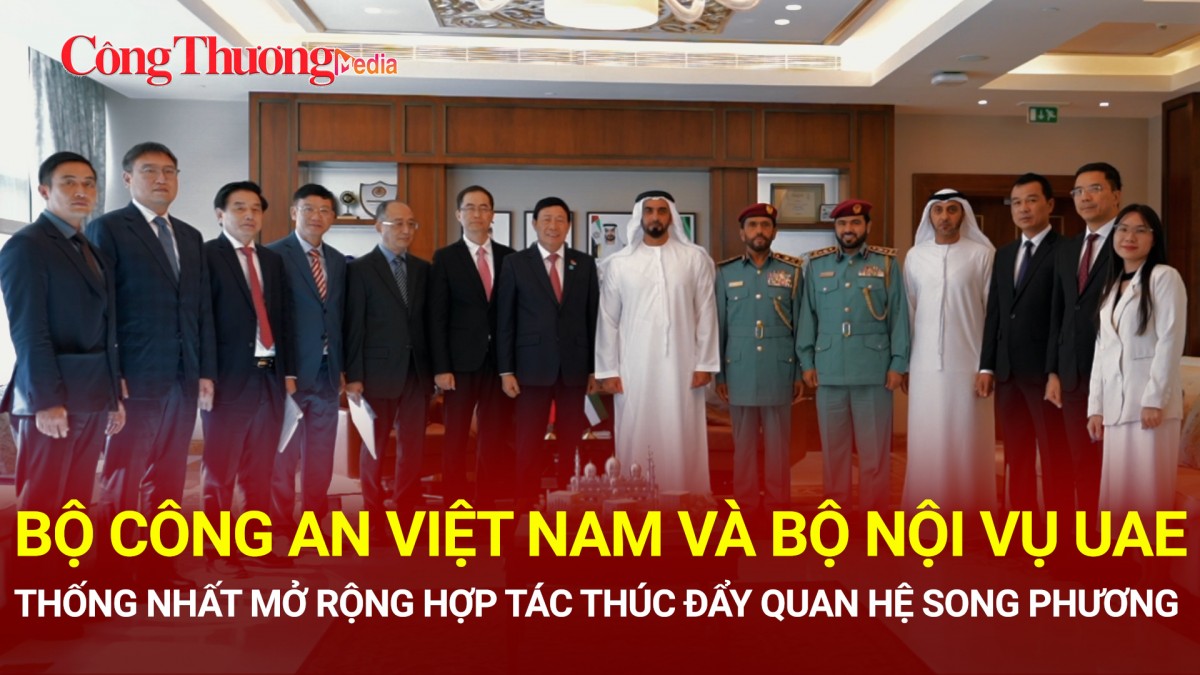 Bộ Công an Việt Nam và Bộ Nội vụ UAE thống nhất mở rộng hợp tác thúc đẩy quan hệ song phương