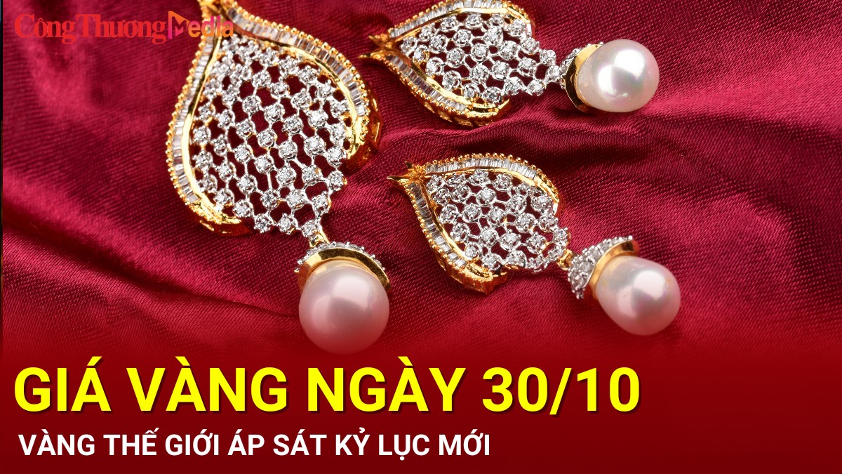 Giá vàng hôm nay 30/10/2024: Vàng thế giới áp sát kỷ lục mới