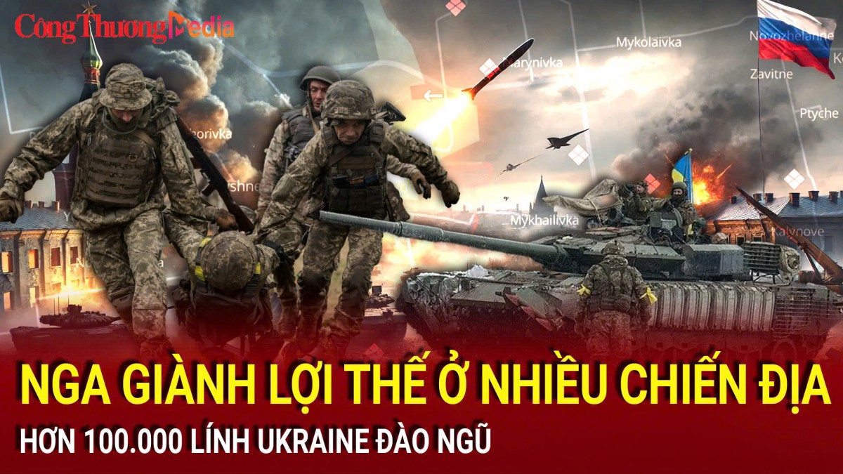 Chiến sự Nga-Ukraine sáng 31/10: Nga giành lợi thế ở nhiều chiến địa; Hơn 100.000 lính Ukraine đào ngũ