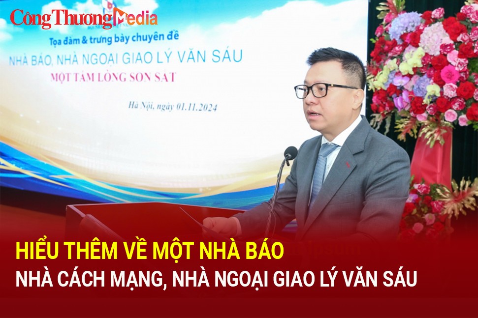 Hiểu thêm về một nhà báo, nhà cách mạng, nhà ngoại giao Lý Văn Sáu