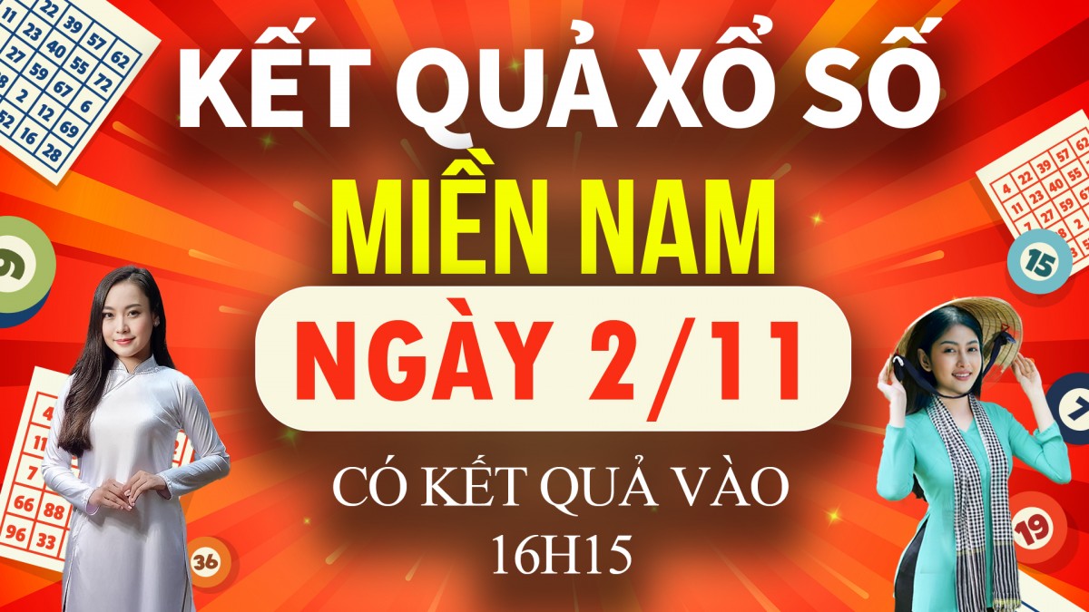 XSMN 2/11, trực tiếp Kết quả xổ số miền Nam hôm nay 2/11/2024, XSMN thứ Bảy, KQXSMN ngày 2/11