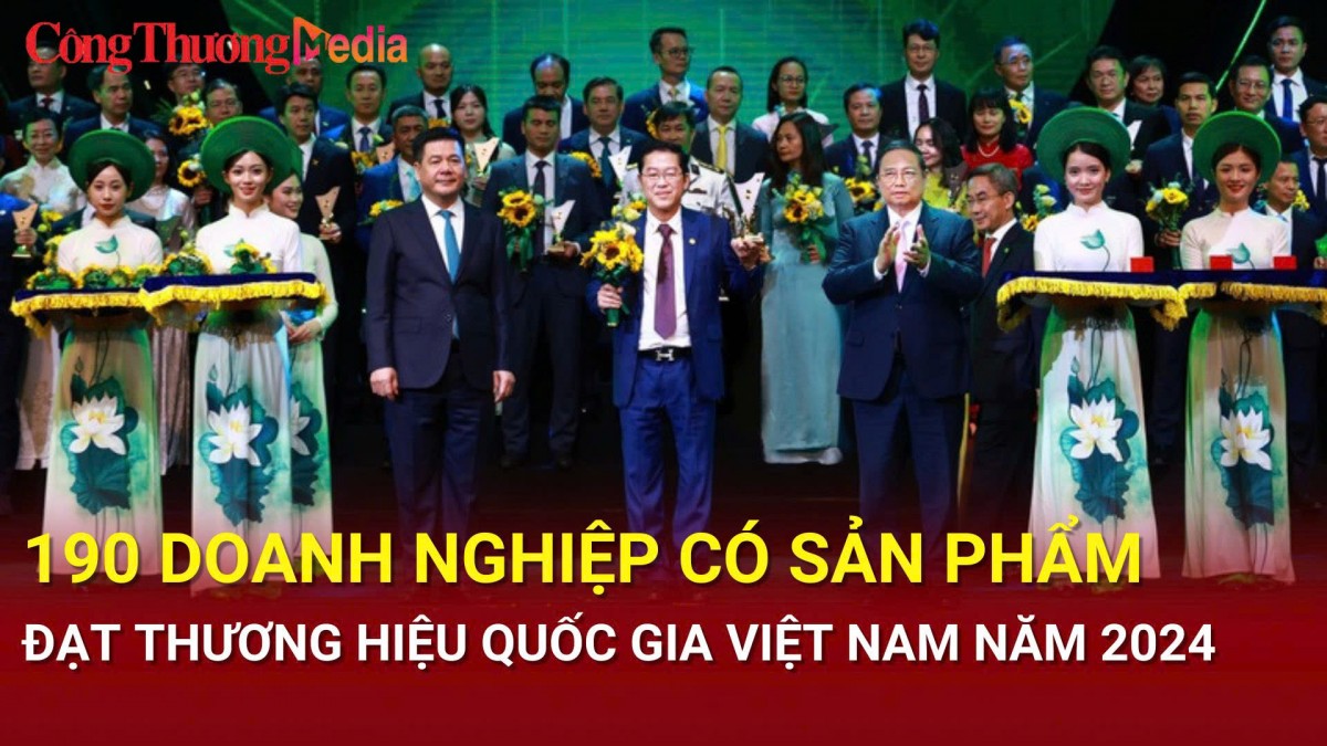 190 doanh nghiệp có sản phẩm đạt Thương hiệu Quốc gia Việt Nam năm 2024