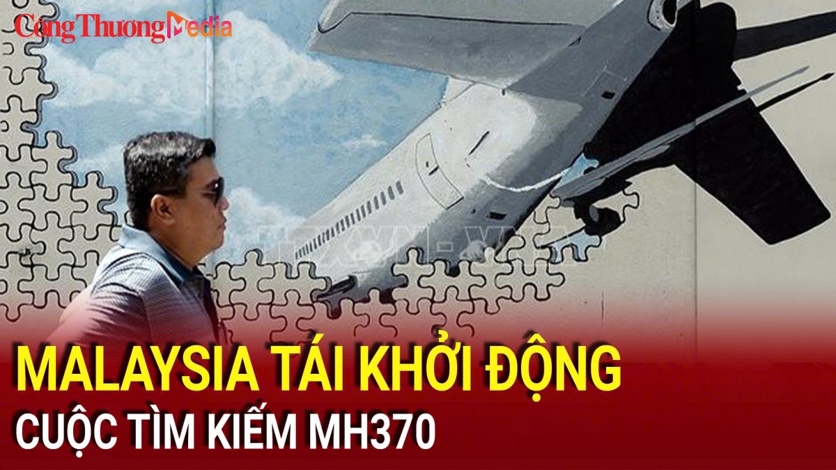 Malaysia tái khởi động cuộc tìm kiếm MH370