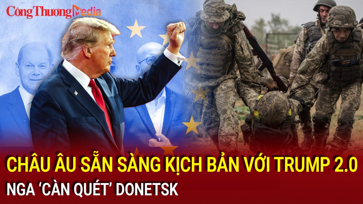 Điểm tin nóng thế giới 7/11: Châu Âu sẵn sàng kịch bản với Trump 2.0; Nga ‘càn quét’ Donetsk