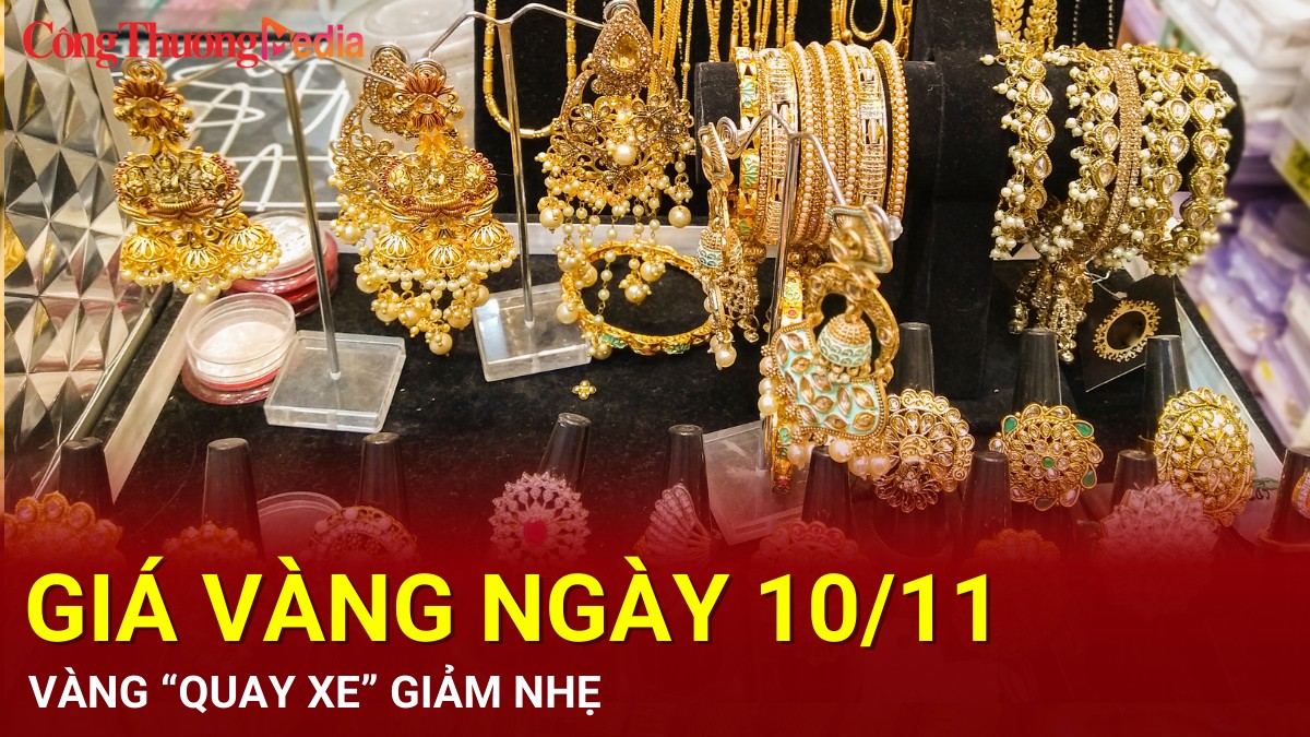 Giá vàng hôm nay 10/11/2024: Vàng “quay xe” giảm nhẹ