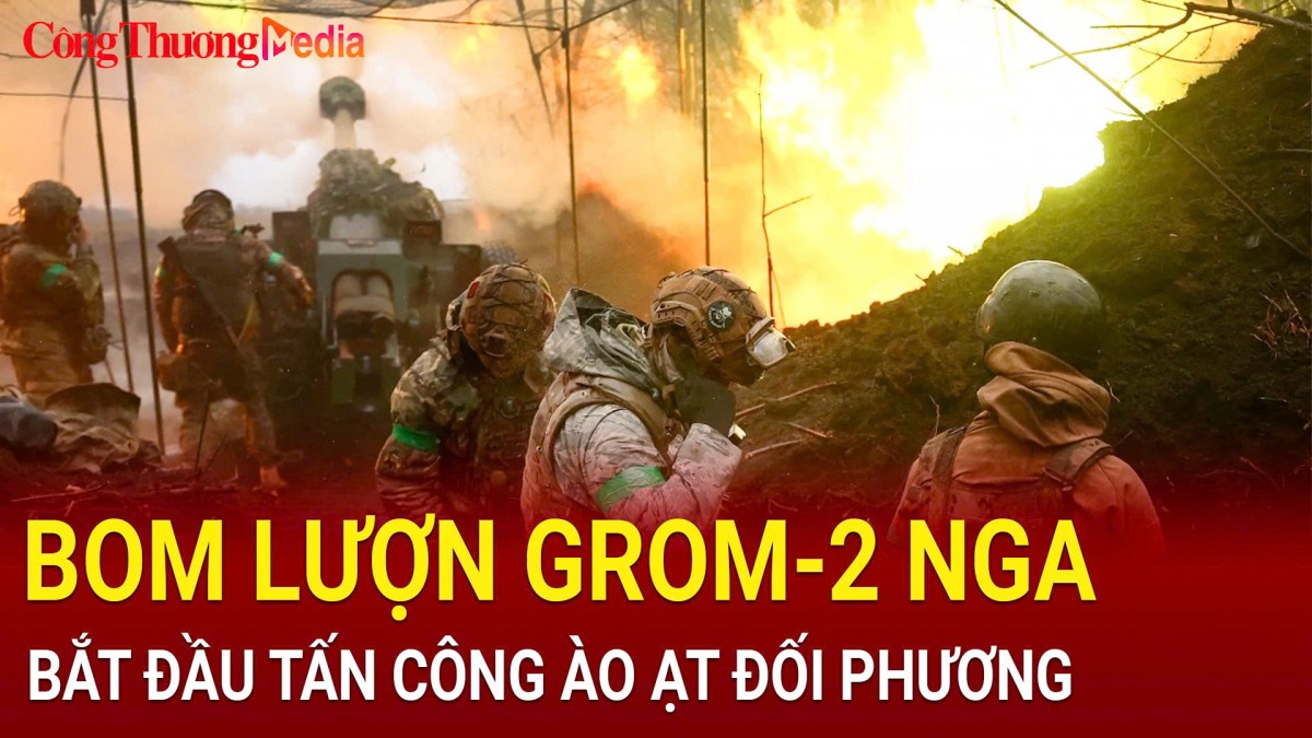 Bom lượn Grom-2 Nga bắt đầu tấn công ào ạt đối phương