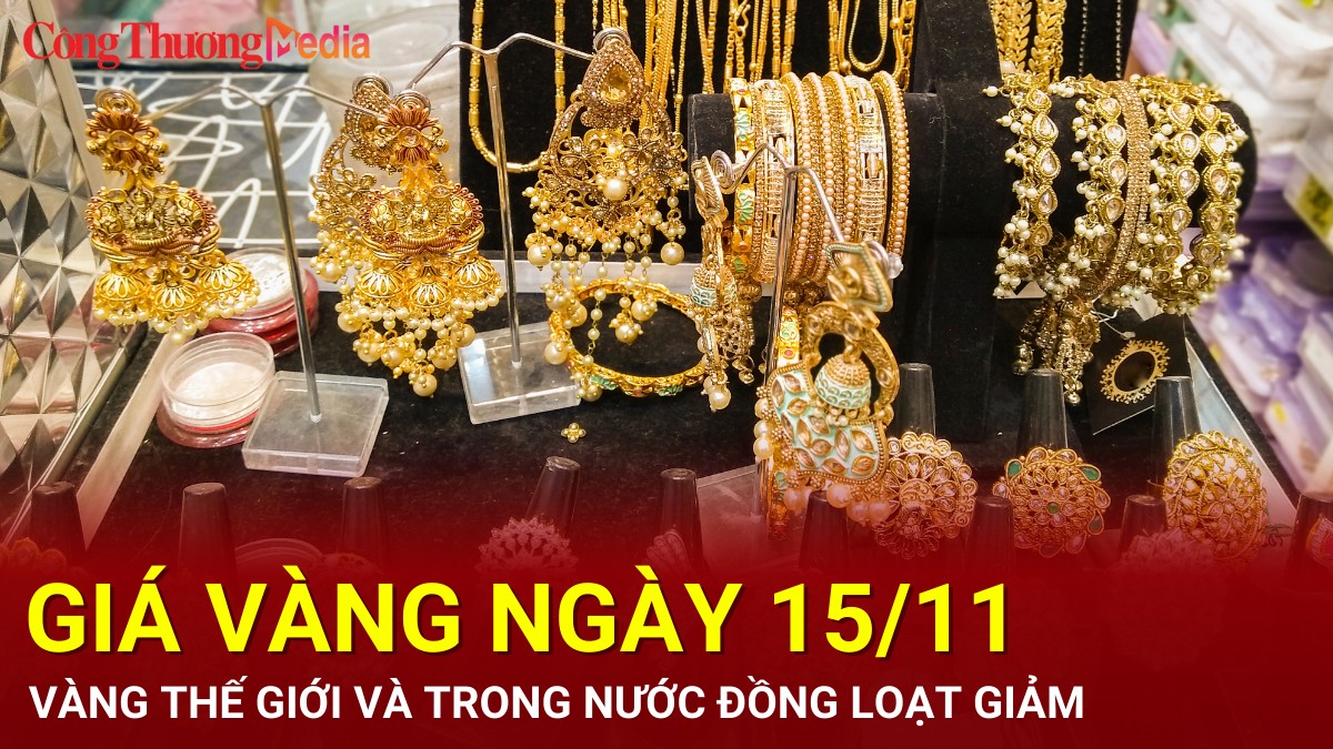 Giá vàng hôm nay 15/11/2024: Vàng trong nước và thế giới đồng loạt giảm