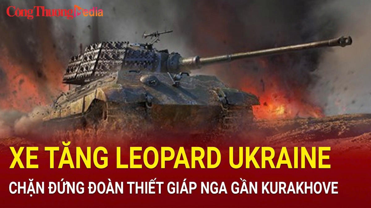 Xe tăng Leopard Ukraine chặn đứng đoàn thiết giáp Nga gần Kurakhove