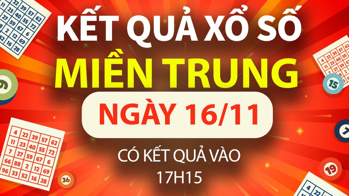 XSMT 16/11, trực tiếp Kết quả xổ số miền Trung hôm nay 16/11/2024, XSMT thứ Bảy, KQXSMT ngày 16/11