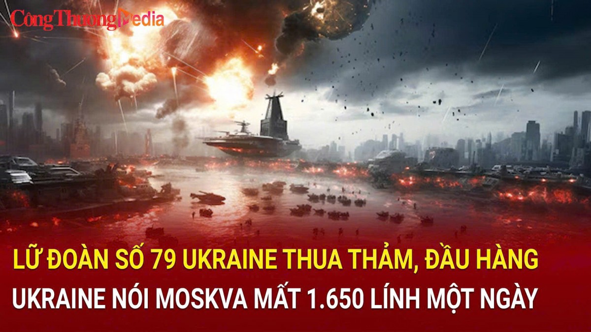 Chiến sự Nga-Ukraine sáng 17/11: Lữ đoàn số 79 Ukraine thua thảm, đầu hàng; Ukraine nói Moskva mất 1.650 lính một ngày