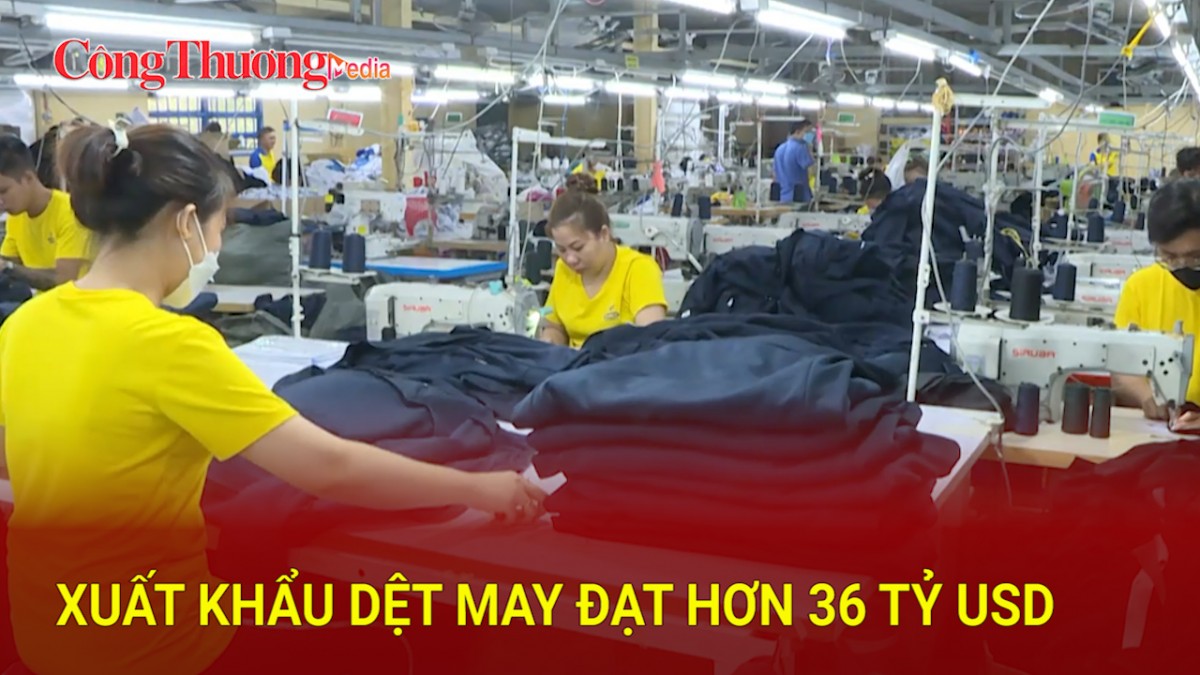 Xuất khẩu dệt may đạt hơn 36 tỷ USD