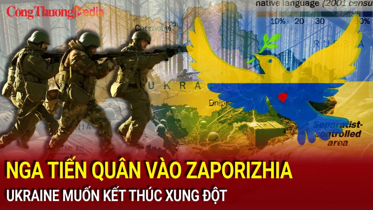 Chiến sự Nga-Ukraine tối 18/11: Nga tiến quân vào Zaporizhia; Ukraine muốn kết thúc xung đột