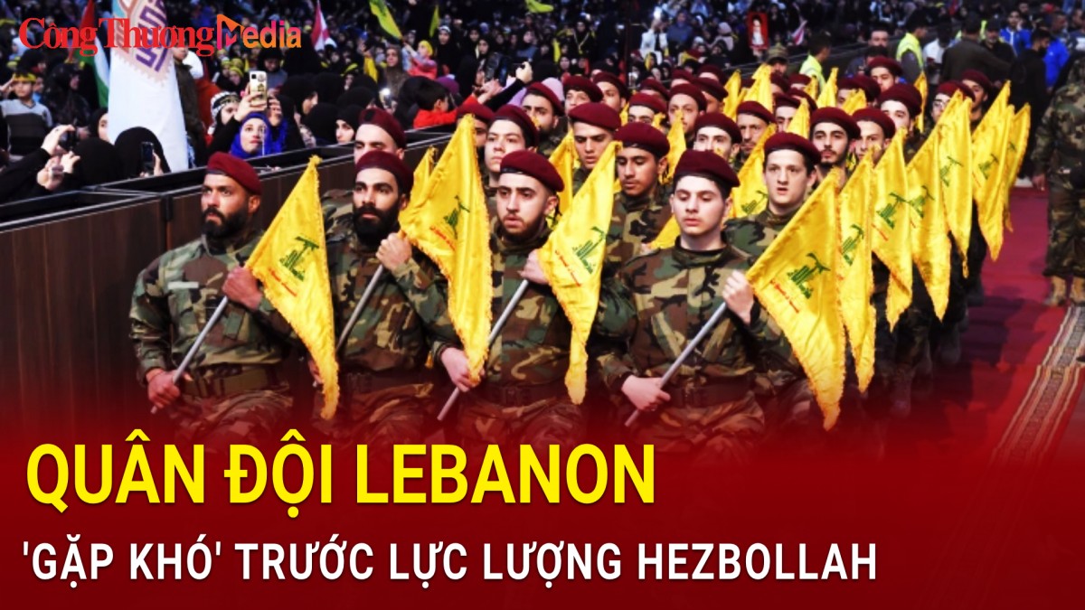 Quân đội Lebanon gặp khó trước lực lượng Hezbollah