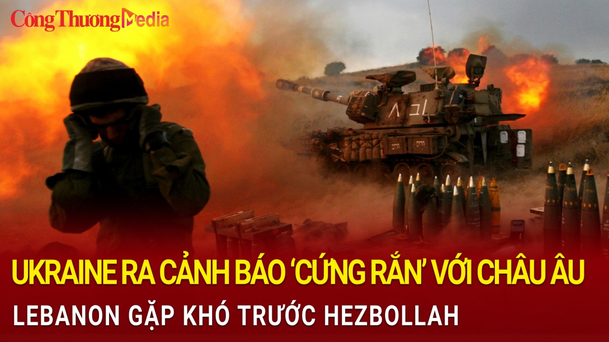 Toàn cảnh thế giới 20/11: Ukraine ra cảnh báo 'cứng rắn' với châu Âu; Lebanon gặp khó trước Hezbollah