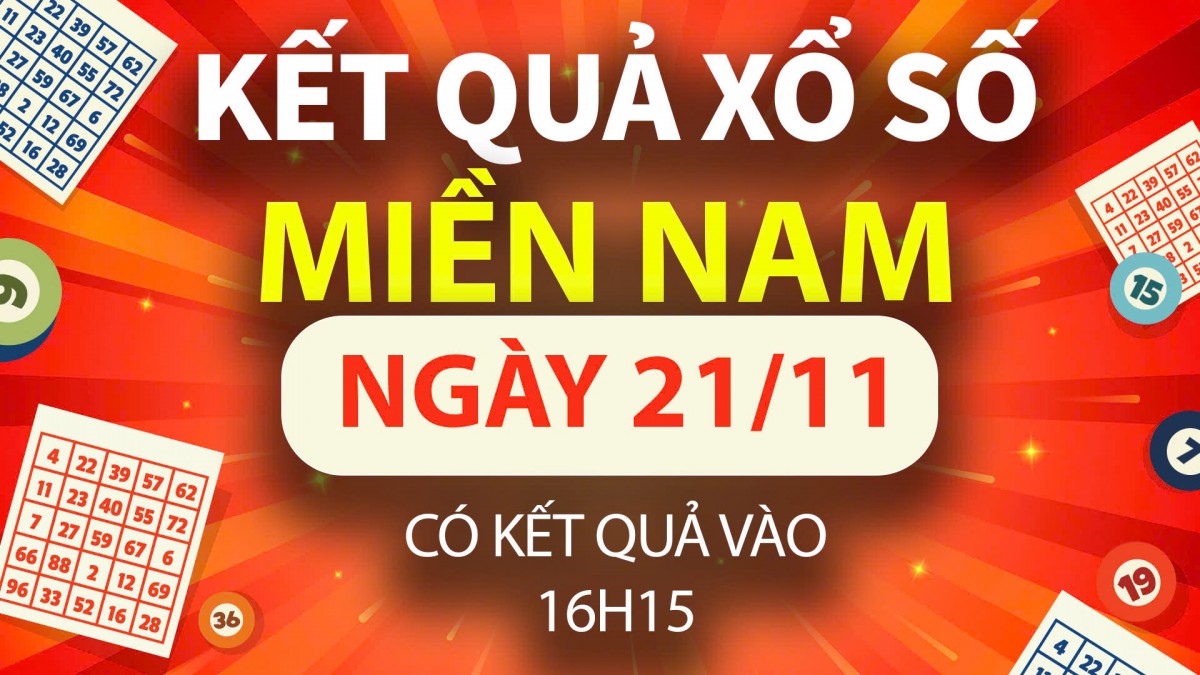 XSMN 21/11, trực tiếp Kết quả xổ số miền Nam hôm nay 21/11/2024, XSMN thứ Năm, KQXSMN ngày 21/11